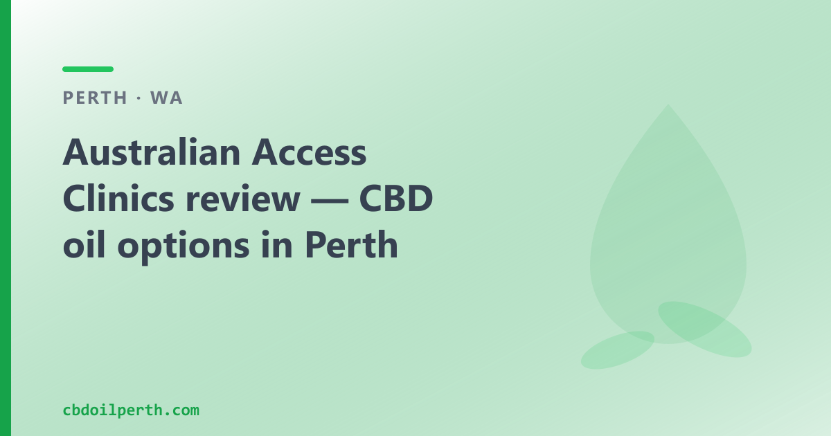 Australian Access Clinics review — CBD oil options in Perth