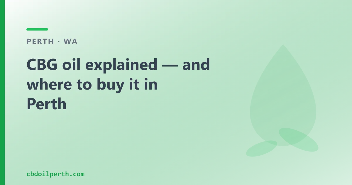CBG oil explained — and where to buy it in Perth