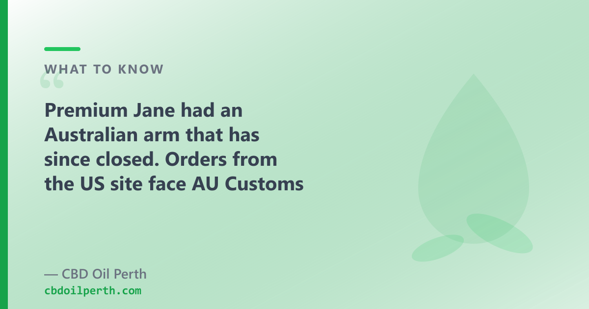 Premium Jane had an Australian arm that closed; orders from the US now face AU customs risk